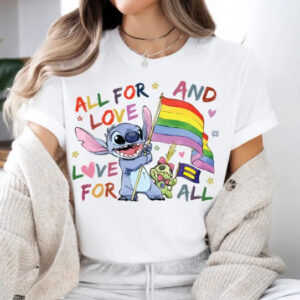 All For Love & Love For All - Disney Lilo & Stitch pride shirt
