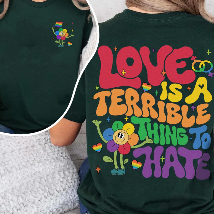 Love is a terrible thing to hate - pride T-shirt 3 Love is a terrible thing to hate - Equality Shirt