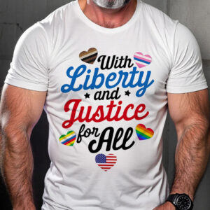 With Liberty And Justice For All - Protest Freedom 4th Of July T-shirt-Political shirt