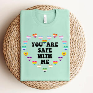 You are safe with me - Pride t-shirt 10 You are safe with me - LGBT shift
